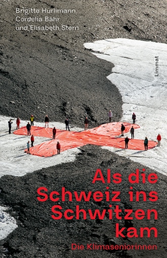 Cover des Buchs «Als die Schweiz ins Schwitzen kam – Die Klimaseniorinnen» 